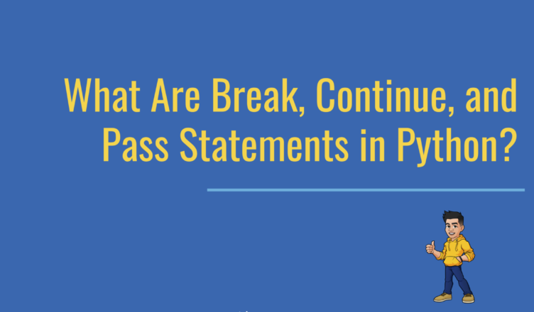 BREAK, CONTINUE AND PASS IN PYTHON | INNOVATE YOURSELF